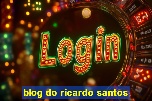 blog do ricardo santos